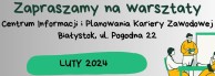 Obrazek dla: Warsztaty - Centrum Informacji i Planowania Kariery WUP Białystok - komunikacja asertywność stres emocje firma - oferta na luty 2024